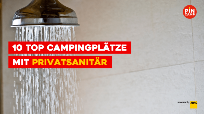 Campingplätze mit Privatsanitär