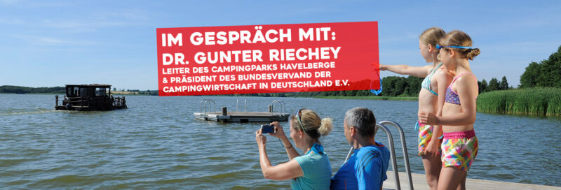 PiNCAMP im Gespräch mit Dr Gunter Riechey - Leiter des Campingparks Havelberge und Präsident des BVCD e.V.