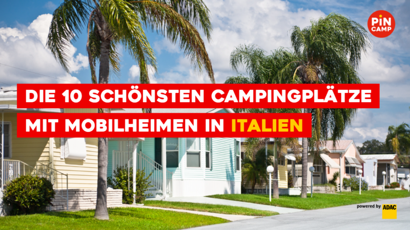 Campingplätze mit Mobilheimen in Italien