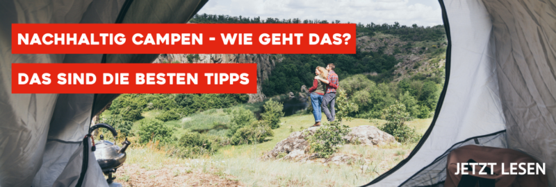 nachhaltig campen - wie geht das?