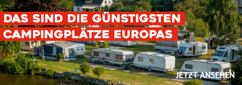 die günstigsten Campingplätze Europas