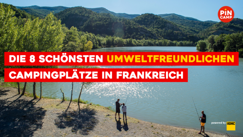 Umweltfreundliche Campingplätze Frankreich