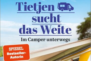 Tietjen sucht das Weite - Im Camper unterwegs